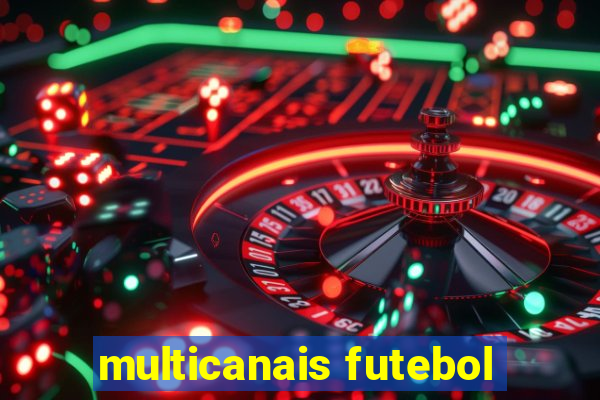 multicanais futebol