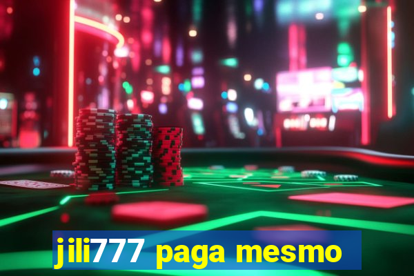 jili777 paga mesmo