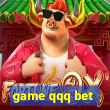 game qqq bet