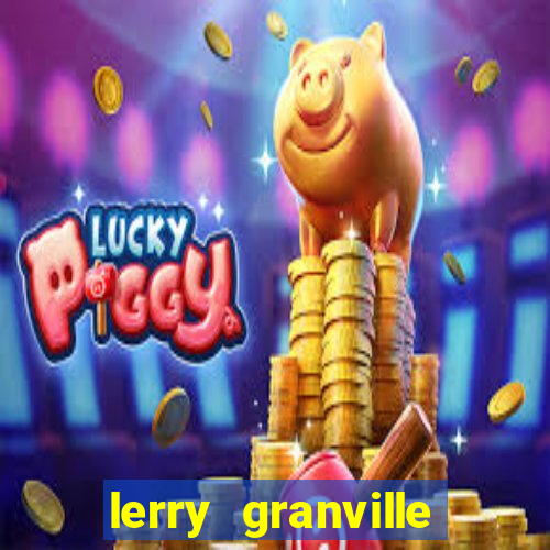 lerry granville reclame aqui