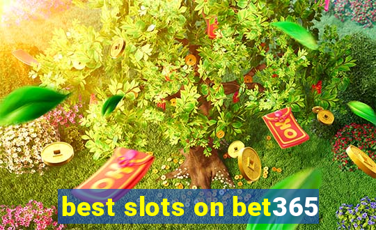 best slots on bet365