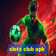 slots club apk