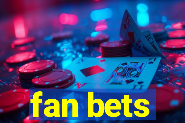 fan bets