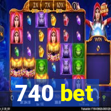 740 bet