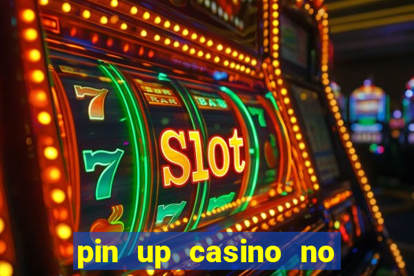 pin up casino no deposit bonus code