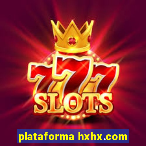 plataforma hxhx.com