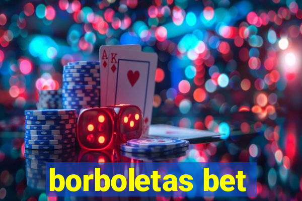 borboletas bet