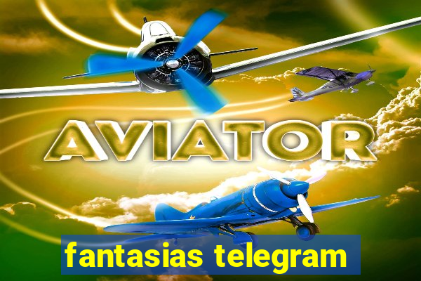 fantasias telegram