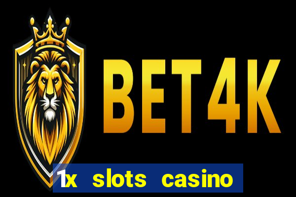 1x slots casino официальный сайт