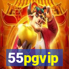 55pgvip