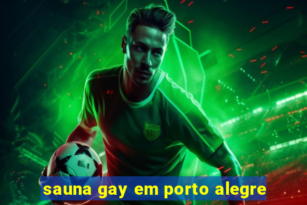 sauna gay em porto alegre