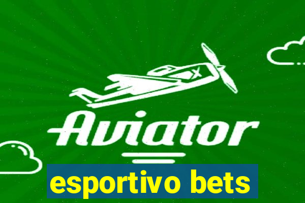 esportivo bets