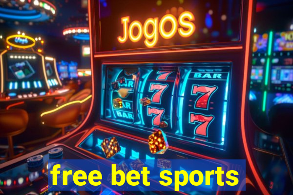 free bet sports