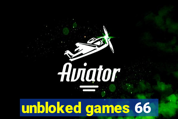 unbloked games 66