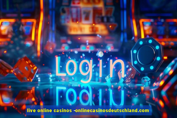 live online casinos -onlinecasinosdeutschland.com