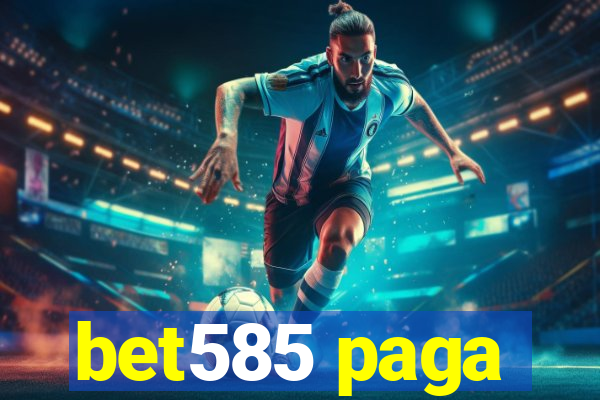 bet585 paga