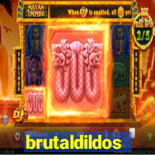 brutaldildos