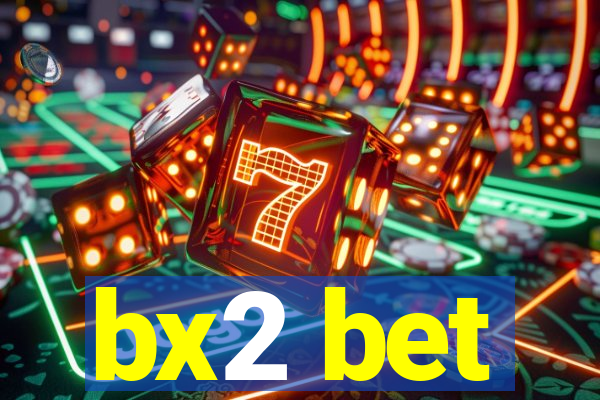 bx2 bet