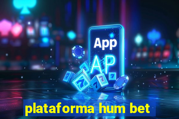 plataforma hum bet