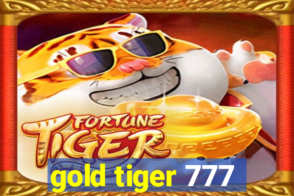 gold tiger 777