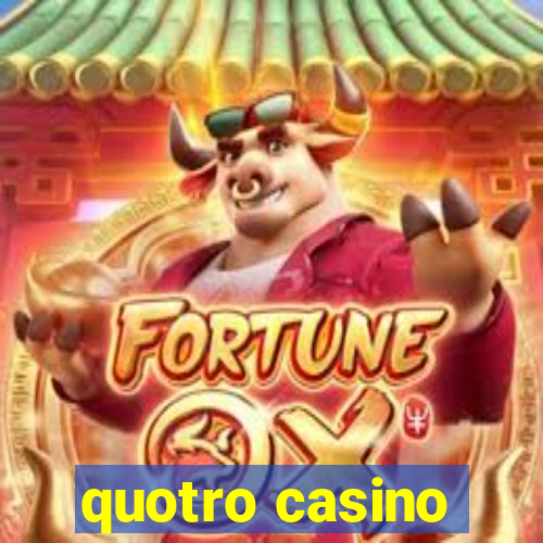 quotro casino