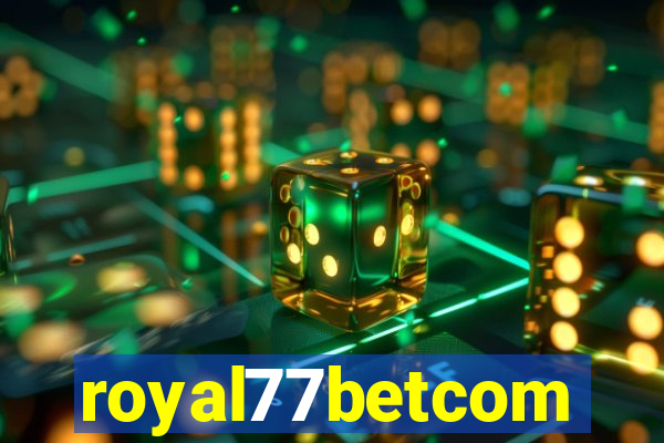 royal77betcom