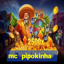 mc pipokinha privacy vazado