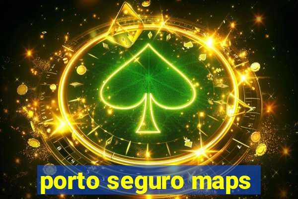 porto seguro maps