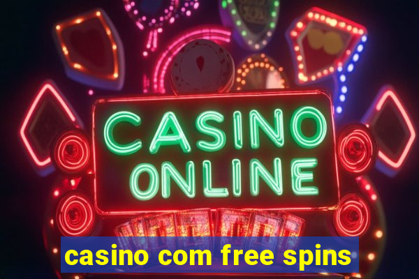 casino com free spins