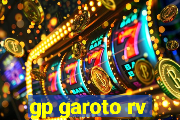 gp garoto rv