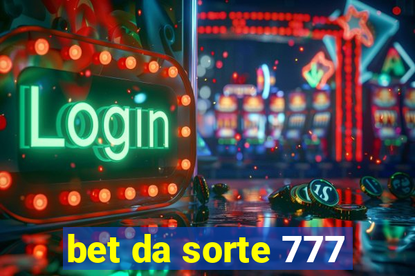 bet da sorte 777