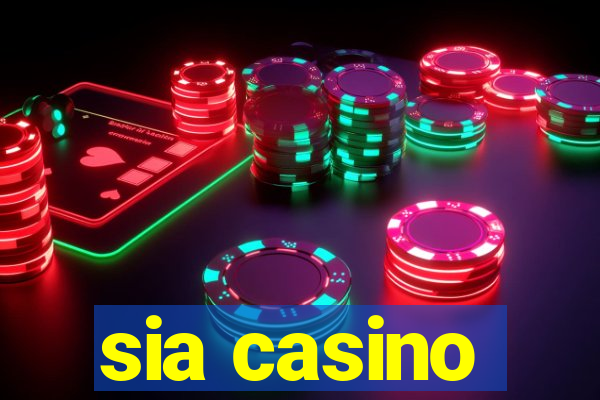 sia casino