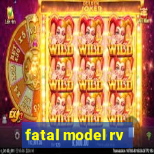 fatal model rv