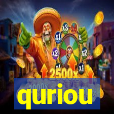 quriou