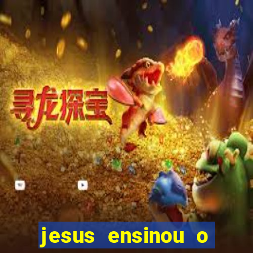 jesus ensinou o segredo da prosperidade