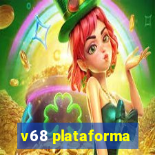 v68 plataforma