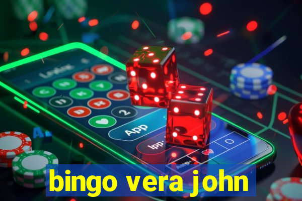 bingo vera john