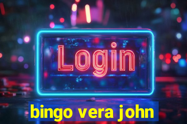 bingo vera john