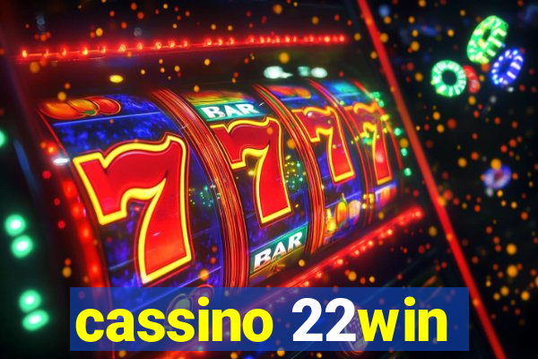 cassino 22win