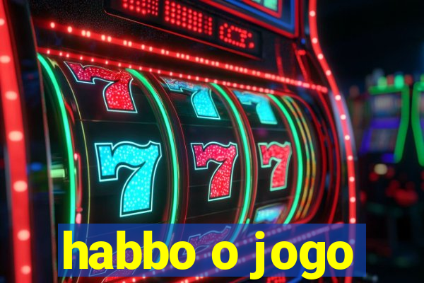 habbo o jogo