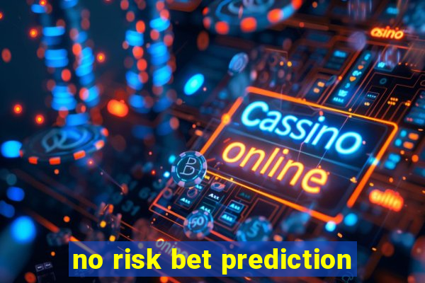 no risk bet prediction