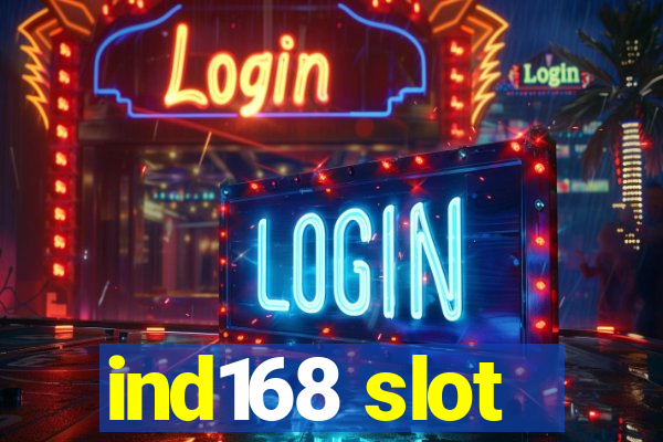 ind168 slot