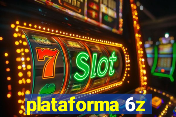 plataforma 6z