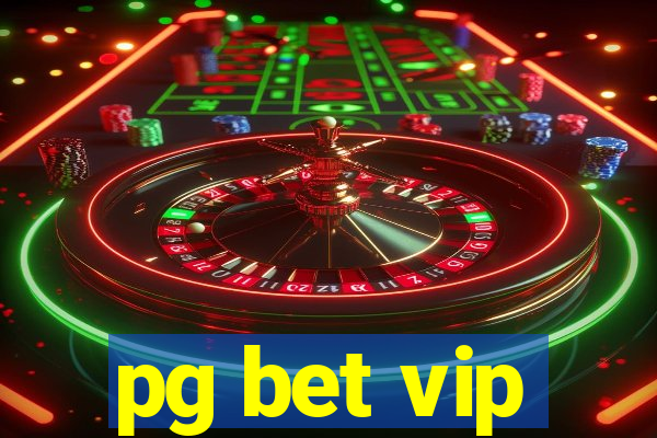 pg bet vip