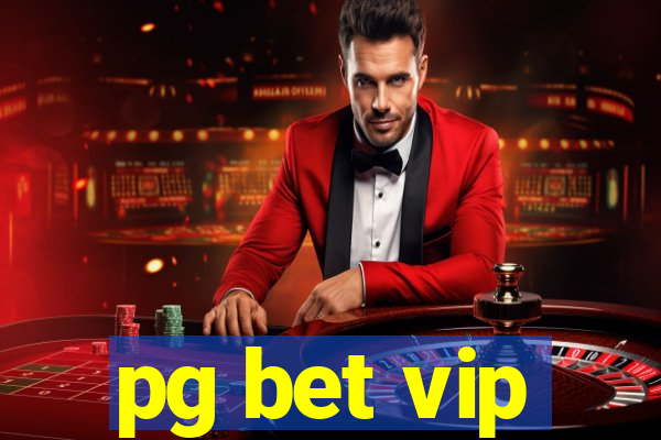 pg bet vip