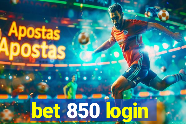 bet 850 login