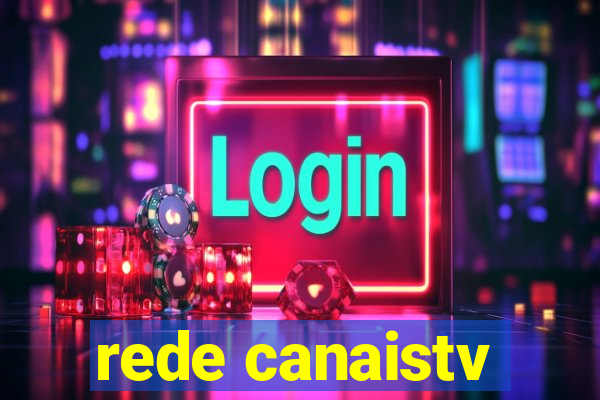 rede canaistv