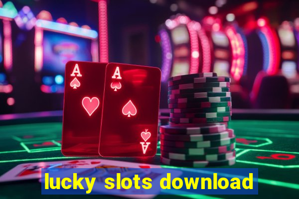 lucky slots download