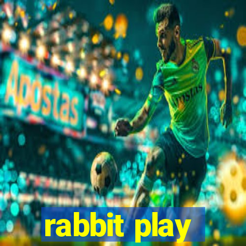 rabbit play