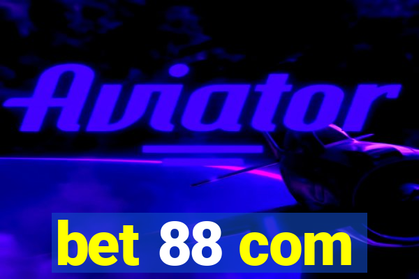 bet 88 com